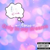 Only In My Dreams - Single