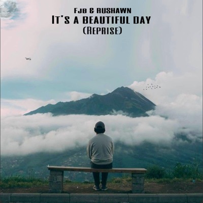 It's a beautiful day (reprise) (feat. RUSHAWN) - Single