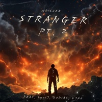 STRANGER (feat. byc17, ZODIAC & 47AK) [pt. 2] - Single - Whisker