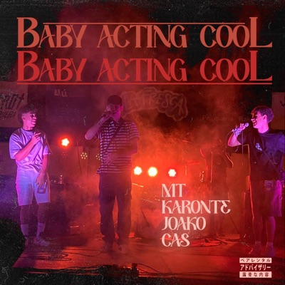 Baby Acting Cool (feat. Karonte, Pepecasp & Joako) - Single