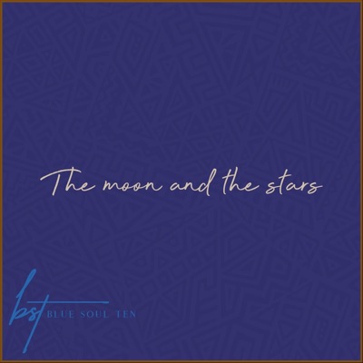 The Moon and the Stars - Single