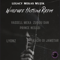 Worldwide Hustling Riddim Vol. 1 - EP - Legacy Mekas Muzik