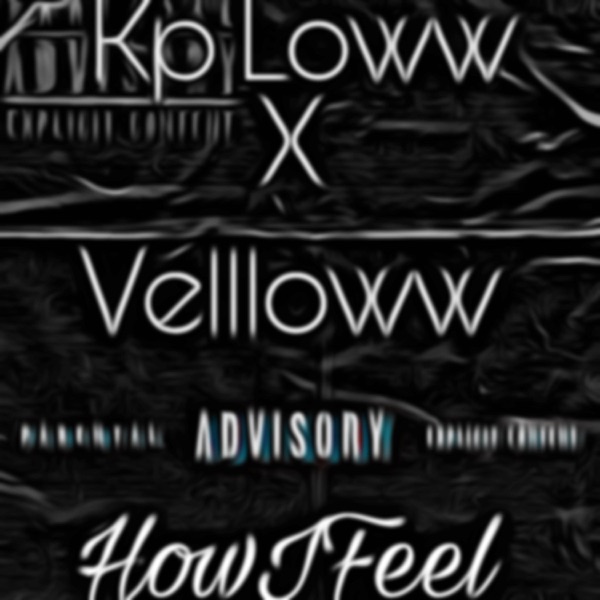 How i feel (feat. Vellloww)