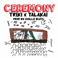 Ceremony (feat. Triki, Talakai & Chillz Beats) - Single - Kulture Konekt
