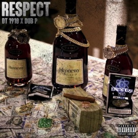 Respect (feat. Dub P) DT 1910