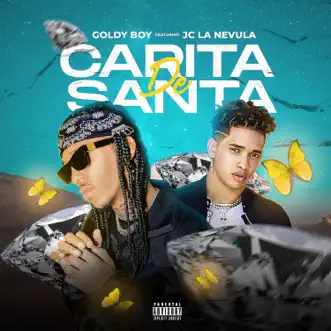 Carita de Santa - Single by Goldy Boy & JC La Nevula album reviews, ratings, credits
