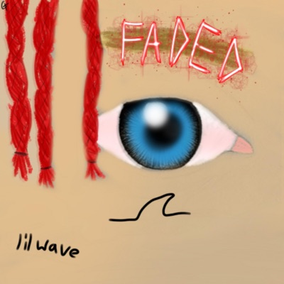 faded (feat. Lil Wave) - Single