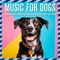 Dog Music - Dog Music Dreams & Relaxmydog lyrics