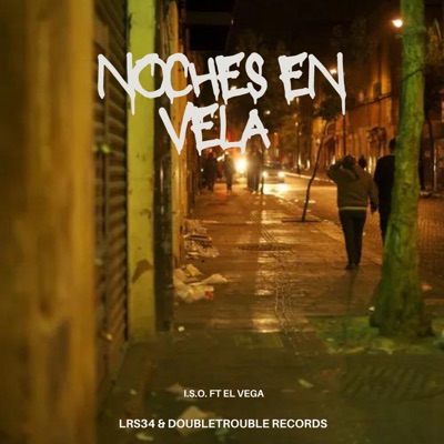 Noches en Vela (feat. El Vega & Joe Ken) - Single