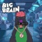 Big Brain - Dylan Walker & D2Millertime lyrics