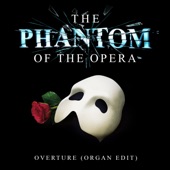 The Phantom Of The Opera: Overture (Organ Edit) artwork