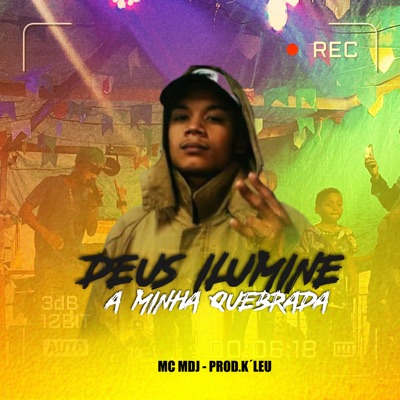 Deus Ilumine a Minha Quebrada - Single
