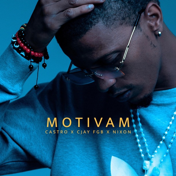 Motivam (feat. Cjay FGB & Nixon Gerason 21)