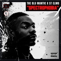 SPECTROPHOBIA (feat. St. Elmo) - Single - The Blu Mantic