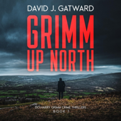 Grimm Up North: A DCI Harry Grimm Crime Novel (Unabridged)