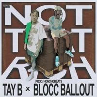 Not That Rich (feat. Tay B) - Single - Blocc Ballout