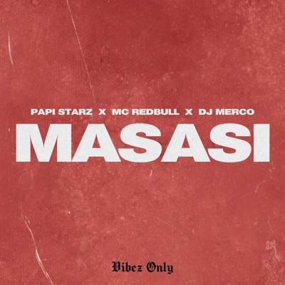 Masasi (feat. Mc Redbull & DJ Merco) - Single
