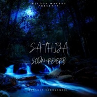 Sathiya (Slow+Reverb) - Single - Sakshit Yaduvanshi
