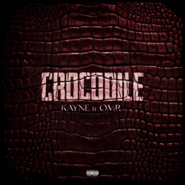 Crocodile (feat. OMR) Kayne