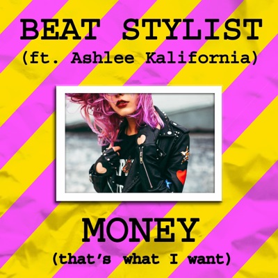 Money (That's What I Want) (feat. Ashlee Kalifornia) - Single