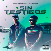 Sin Testigos (feat. Poofer) - Single - Zeuzcondoblezeta