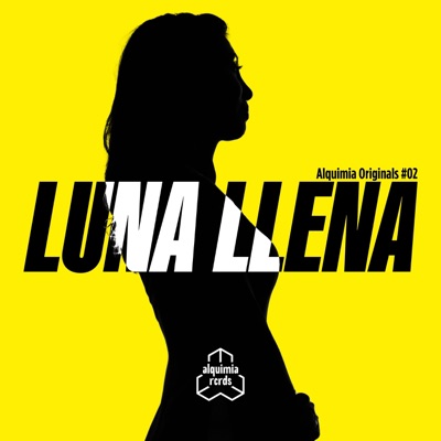 Luna Llena (Alquimia Originals #02) (feat. FM, iamschramm, DJ Poc, elkoalah & niarroba) - Single