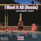 I Want It All (Remix) [feat. Wuapo] - Lent Lawson lyrics