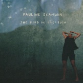 Pauline Scanlon - The Bird In The Bush