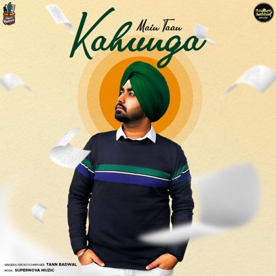Main Taan Kahunga (feat. Supernova Muzic) - Single