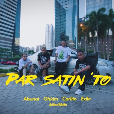 PAR SATIN 'TO (feat. Exile, Abunai, Carlito) - Single
