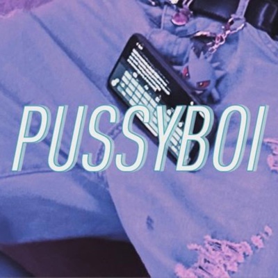 PUSSYBOI - Single