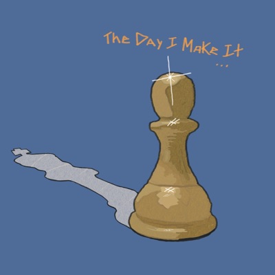 The Day I Make It - Single
