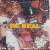 Be Real - Single - Lrae