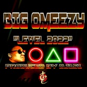 Big Omeezy - Level 2022