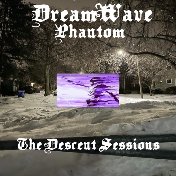 The Descent Sessions (feat. Phantom) - EP