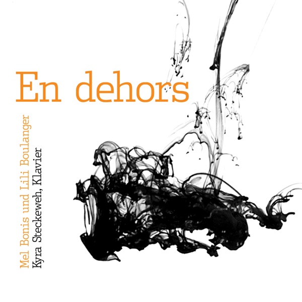 En dehors (Klavierwerke von Mel Bonis und Lili Boulanger)