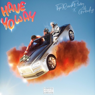 Have Yo Way (feat. TDF Greedy) - Single