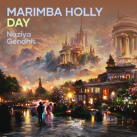 Marimba Holly Day - Single - Naziya & GENDHIS