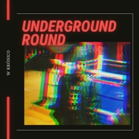 Underground Round - Single - W Kronico