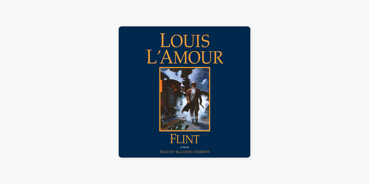 Flint - A novel by Louis L'Amour