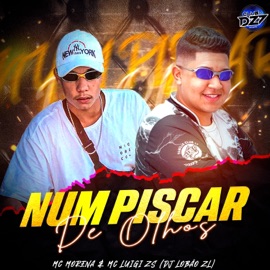 NUM PISCAR DE OLHOS (feat. CLUB DA DZ7) Mc Morena, MC LUIGI ZS & DJ Lobão ZL