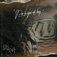 Por Lo Que No Hay - Single - AB Fnx