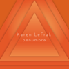 Jacques van Tuinen - Karen LeFrak: Penumbra (Album) illustration