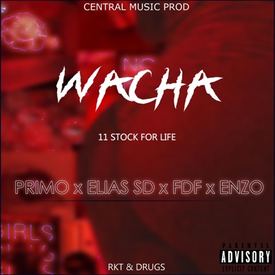 Wacha (feat. El primo, FDF & Enzo Dsx) - Single