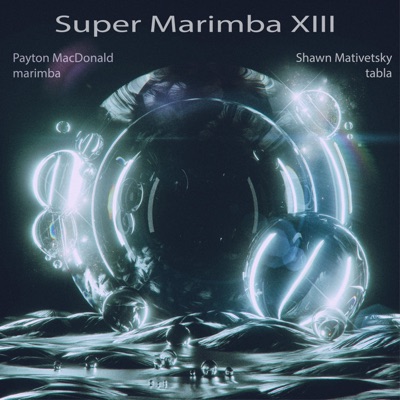 Super Marimba XIII (feat. Shawn Mativetsky)