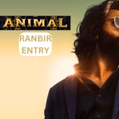 Animal Ranbir Entry artwork