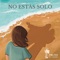 No Estás Solo artwork