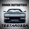 Testarossa - Sneek Rothstein lyrics