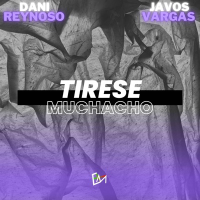 Tirese Muchacho (feat. Javos Vargas) - Single