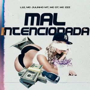 Mal Intensionada (feat. MC Julinho MT)